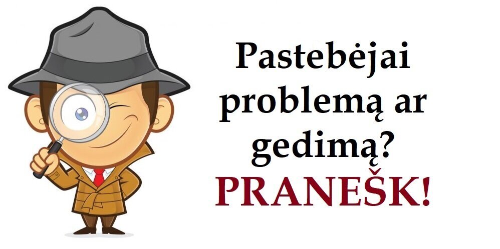 Pranešk apie gedimus ar problemas